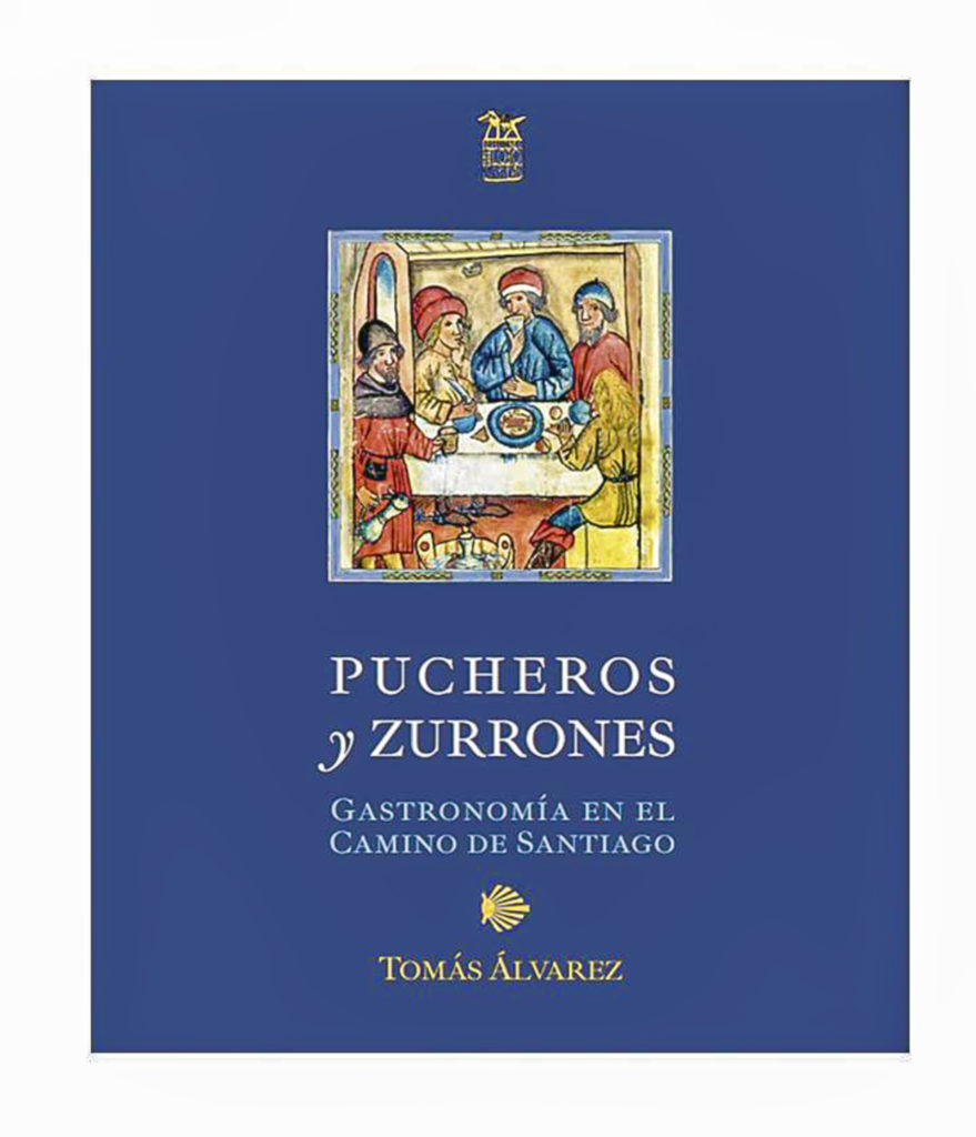Portada del libro de Tomás Álvarez Pucheros y Zurrones Gastronomía en el Camino de Santiago
